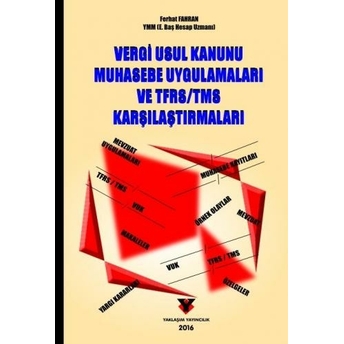 Vergi Usul Kanunu Muhasebe Uygulamaları Ve Tfrs Tms Karşılaştırmaları - Ferhat Fahran Ferhat Fahran