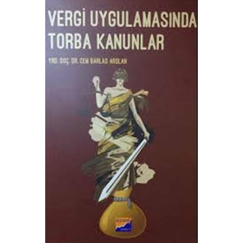 Vergi Uygulamasında Torba Kanunları Cem Barlas Arslan