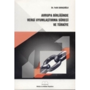 Vergi Uyumlaştırma Süreci Ve Türkiye – Maliye Ve Hukuk Yayınları