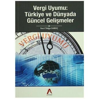 Vergi Uyumu - Türkiye Ve Dünyada Güncel Gelişmeler Naci Tolga Saruç