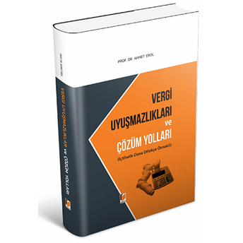 Vergi Uyuşmazlıkları Ve Çözüm Yolları Ciltli Ahmet Erol