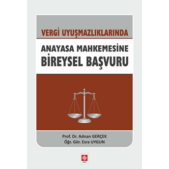 Vergi Uyuşmazlıklarında Anayasa Mahkemesine Bireysel Başvuru