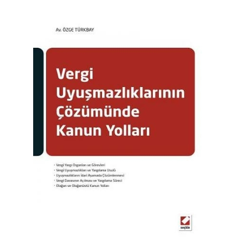 Vergi Uyuşmazlıklarının Çözümünde Kanun Yolları