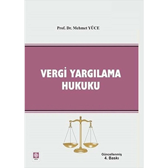 Vergi Yargılama Hukuku - Mehmet Yüce Mehmet Yüce