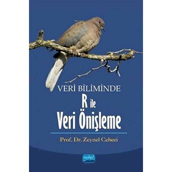 Veri Biliminde R Ile Veri Önişleme Zeynel Cebeci