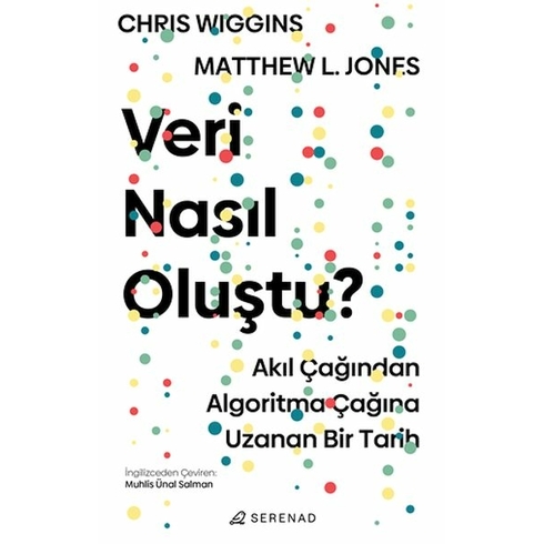 Veri Nasıl Oluştu ? Chris Wiggins, Matthew L. Jones