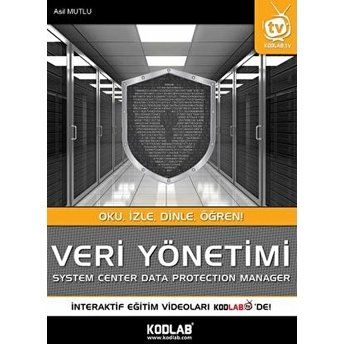 Veri Yönetimi - System Center Data Protection Manager Asil Mutlu