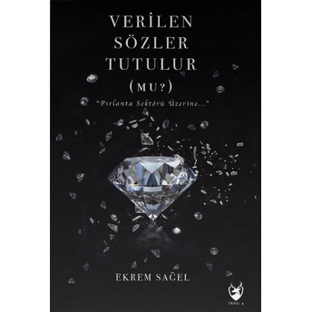 Verilen Sözler Tutulur (Mu?) Ekrem Sağel