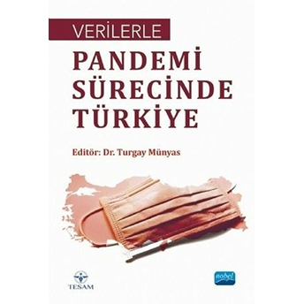 Verilerle Pandemi Sürecinde Türkiye