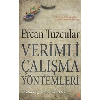 Verimli Çalışma Yöntemleri Ve Etkin Öğrenme Teknikleri Ercan Tuzcular