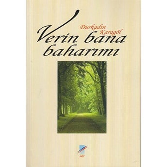 Verin Bana Baharımı-Durkadın Karagöl