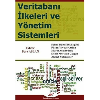 Veritabanı Ilkeleri Ve Yönetim Sistemleri Selma Bulut Büyükgöze