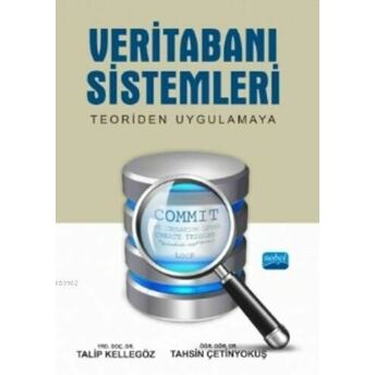 Veritabanı Sistemleri; Teoriden Uygulamaya Talip Kellegöz