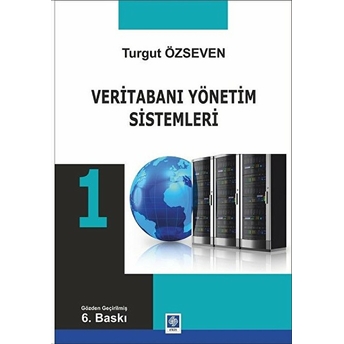 Veritabanı Yönetim Sistemleri 1 Turgut Özseven