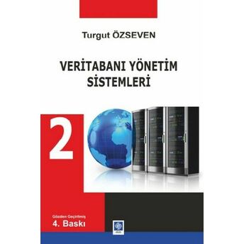 Veritabanı Yönetim Sistemleri 2 Turgut Özseven