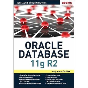 Veritabanı Yönetimine Giriş Oracle Database 11G R2 Talip Hakan Öztürk