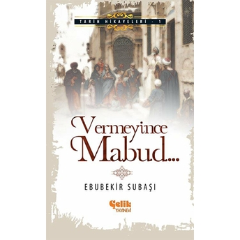 Vermeyince Mabud Ebubekir Subaşı