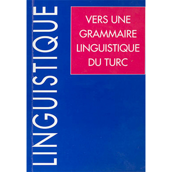 Vers Une Grammaire Linguistique Du Turc Arsun Yılmaz