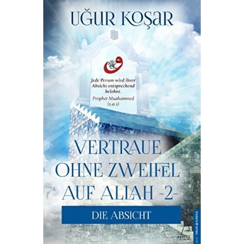 Vertrau Ohne Zweifel Auf Allah 2 - Die Absicht Uğur Koşar