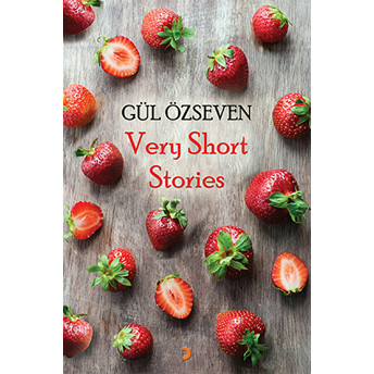 Very Short Stories Gül Özseven