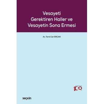 Vesayeti Gerektiren Haller Ve Vesayetin Sona Ermesi Tarık Can Ercan