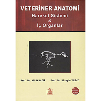 Veteriner Anatomi - (Hareket Sistemi Ve Iç Organlar) - Ali Bahadır