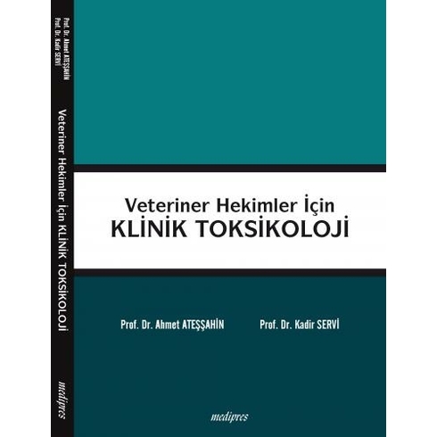 Veteriner Hekimler Için Klinik Toksikoloji Ahmet Ateşşahin