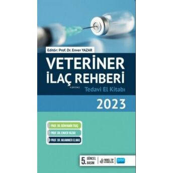 Veteriner Ilaç Rehberi - Tedavi El Kitabi 2023 Kolektif