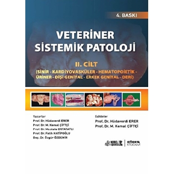 Veteriner Sistemik Patoloji Cilt 2 (Sinir – Kardiyovasküler - Hematopoietik –Üriner – Dişi Genital - Erkek Genital - Deri) - Hüdaverdi Erer