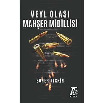 Veyl Olası Mahşer Midillisi - Soner Keskin - Soner Keskin