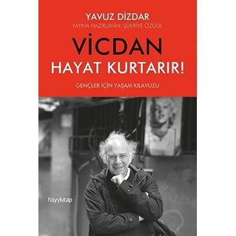 Vicdan Hayat Kurtarır Yavuz Dizdar