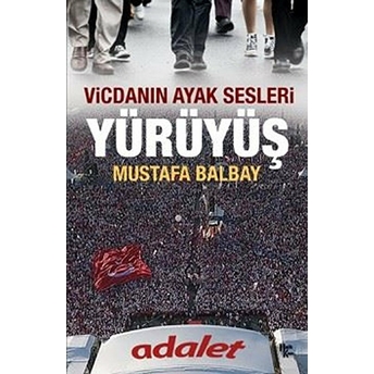 Vicdanın Ayak Sesleri Yürüyüş