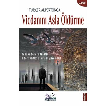 Vicdanını Asla Öldürme Türker Alpertonga