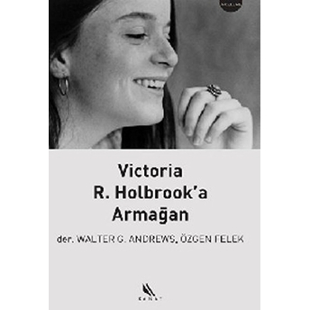 Victoria R. Holbrook’a Armağan Derleme