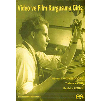 Video Ve Film Kurgusuna Giriş Bülent Küçükerdoğan