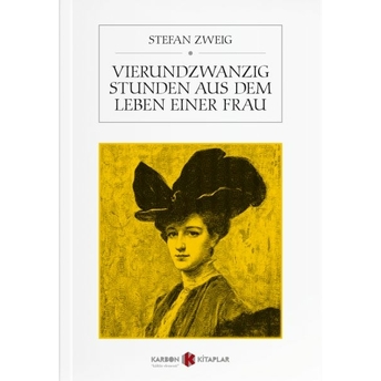 Vierundzwanzig Stunden Aus Dem Leben Einer Frau Stefan Zweig