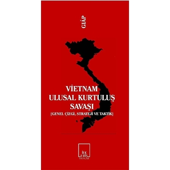 Vietnam Ulusal Kurtuluş Savaşı - (Genel Çizgi, Strateji Ve Taktik)-Vo Nguyen Giap