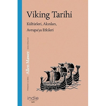 Viking Tarihi & Kültürleri, Akınları, Avrupa’ya Etkileri Allen Mawer