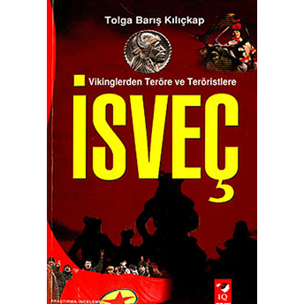 Vikinglerden Terör Ve Teröristlere : Isveç Tolga Barış Kılıçkap