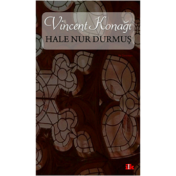 Vincent Konağı Hale Nur Durmuş