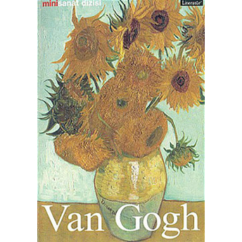 Vincent Van Gogh: Hayatı Ve Eserleri Dieter Beaujean