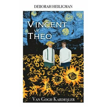 Vincent Ve Theo - Van Gogh Kardeşler Deborah Heiligman