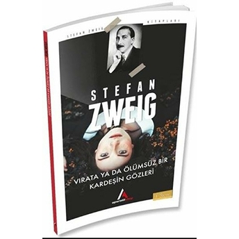 Virata Ya Da Ölümsüz Bir Kardeşin Gözleri Stefan Zweig