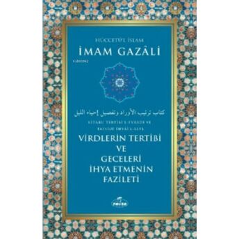 Virdlerin Tertibi Ve Geceleri İhya Etmenin Fazileti Imam Gazali