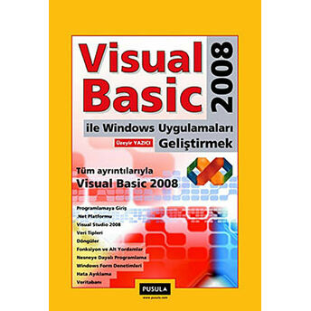 Visual Basic 2008 Ile Windows Uygulamaları Geliştirmek Üzeyir Yazıcı