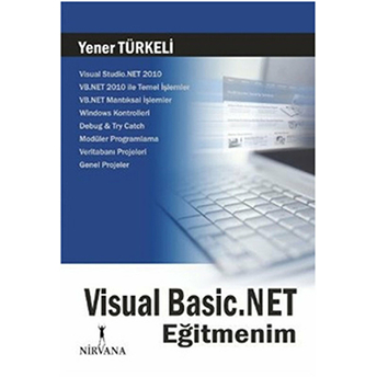 Visual Basic.net Eğitmenim - Yener Türkeli