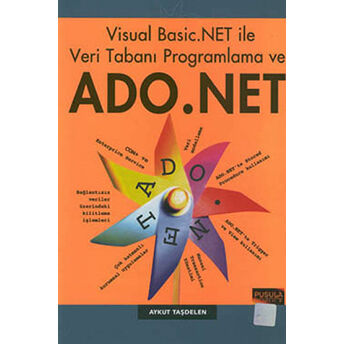 Visual Basic .Net Ile Veri Tabanı Programlama Ve Ado .Net Aykut Taşdelen