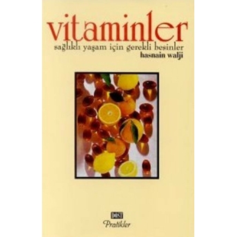 Vitaminler Sağlıklı Yaşam Için Gerekli Besinler Hasnain Walji