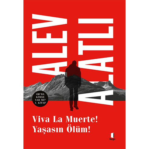 Viva La Muerte! Yaşasın Ölüm! Alev Alatlı