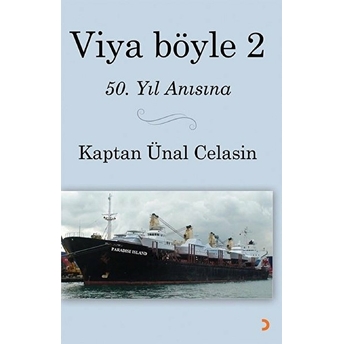 Viya Böyle 2   - Kaptan Ünal Celasin